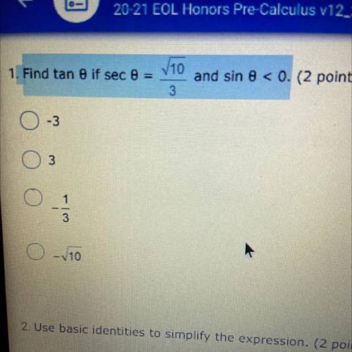 Find tan theta if sec theta = square root of ten divided by three and sin theta < 0