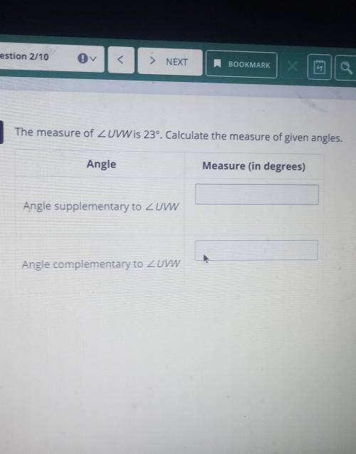 The measure of UVW is 23. Calculate the measure of given angles.

Angle supplementary to UVW:Angle