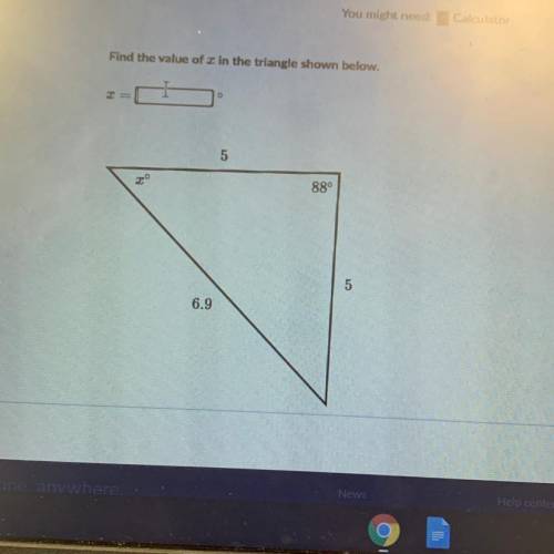 Find the value of x in the triangle shown below.
88°
5
6.9