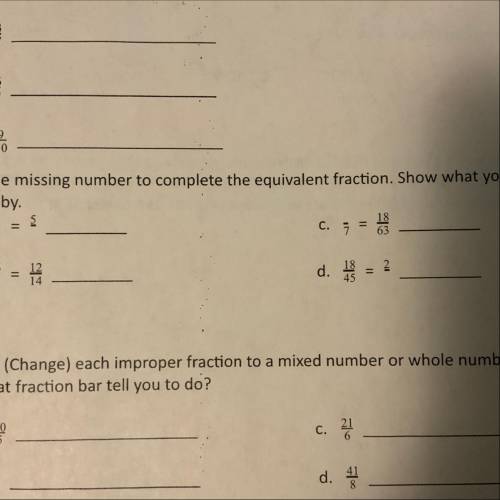 Fill in the missing number to complete the equivalent fraction show what you multiply or divided by