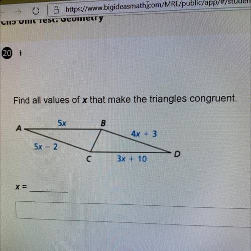 Find all values of x that make the triangles congruent.