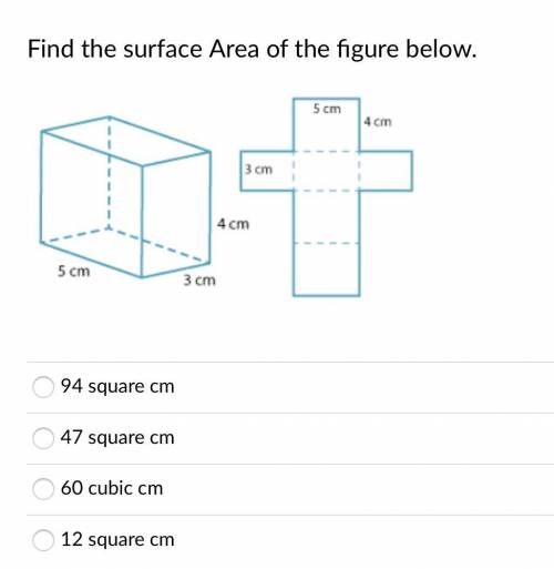Surface area I will give brainliest to the correct one.