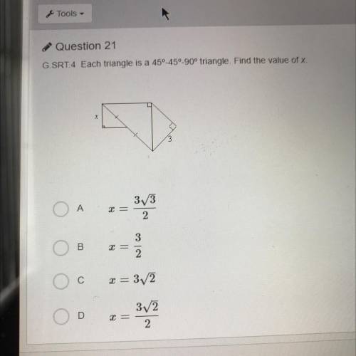 Question 21

G.SRT.4 Each triangle is a 45°-45°-90° triangle. Find the value of x.
please answer f