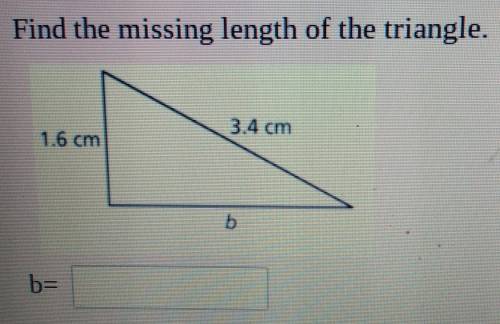 Find the missing length of the triangle. A = 3.4 cm C = 1.6 cm B = ?​