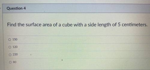 Find the surface area of a cube with a side length of 5 centimeters.￼