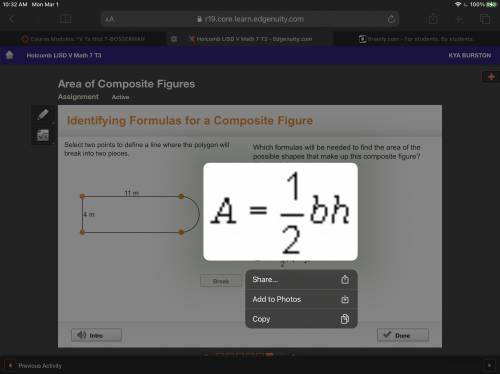 Composite figure? Check all that apply.

A = s2
A = bh
It wouldn’t let me type the 3 other answers