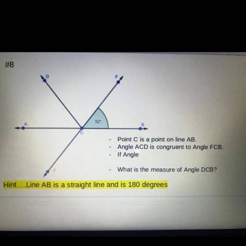 Point C is a point on line AB.

Angle ACD is congruent to Angle FCB.
What is the measure of Angle