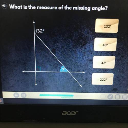 What is the measure of the missing angle?
132°
48°
42°
222°