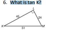 What is tan K?
please show your work