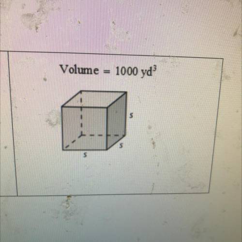 Volume = 1000 yd3
Find the length of a single side for each cube