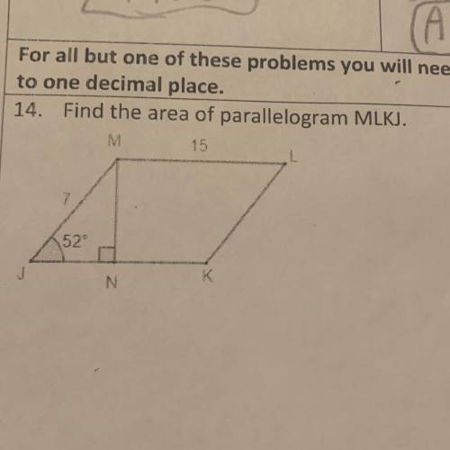 help please! Find the area of parallelogram MLKJ. You will need to use soh cah toa eventually to fi