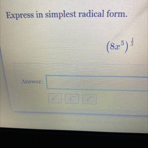 Express in simplest radical form.
(8x)
I need help please