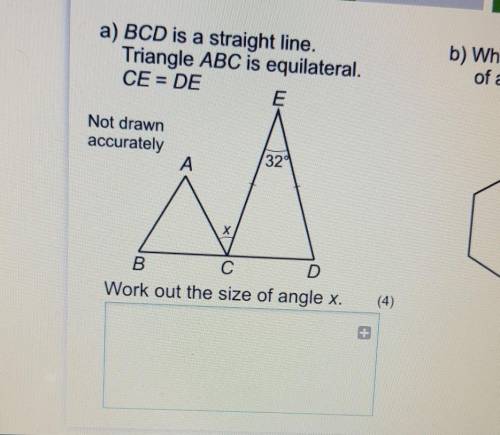 A) BCD is a straight line.

Triangle ABC is equilateral.CE = DEENot drawnaccuratelyА320BСWork out