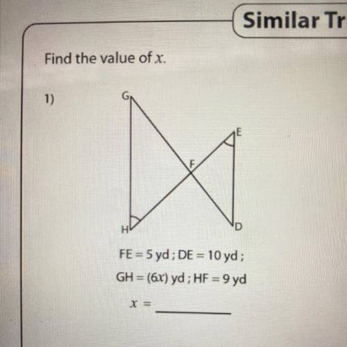 NEED HELP ASAP!! Similar triangles, finding the value of X.