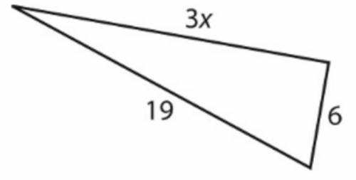 Please Help! I willl give braibliest! :)

Could the value of x in the triangle below be 4, 6, 9, o