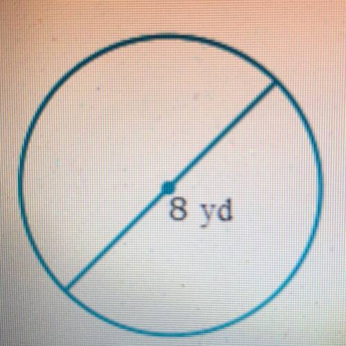 Find the area and the circumference of a circle with diameter 8yd