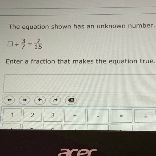 The equation shown has an unknown number. enter a fraction that makes the equation true.