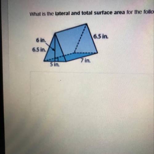 What is the lateral and total surface area for the following triangular prism below?