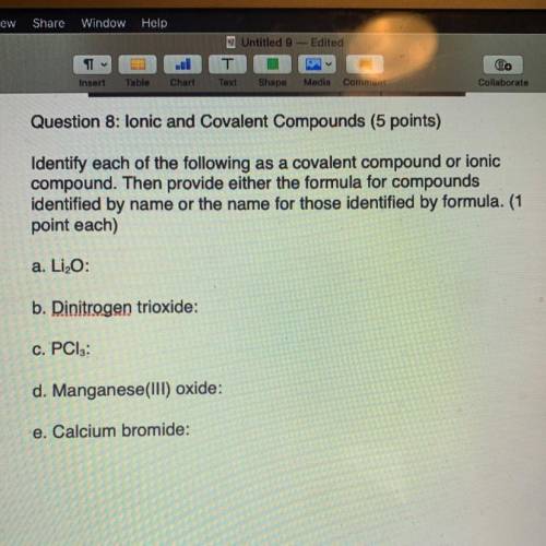 PLZ HELP: Identify each of the following as a covalent compound or ionic compound. Then provide eit