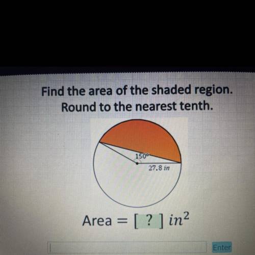 Find the area of the shaded region.

Round to the nearest tenth.
150°
27.8 in
Area = [? ] in?