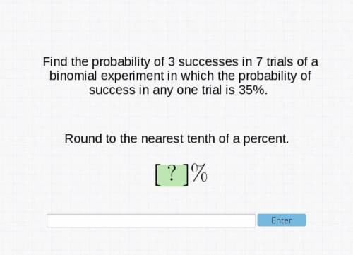 Find the probability of 5 successes in 7 trials of a binomial experiment in which the probability o