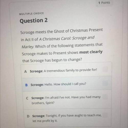 PLEASE HELP!!

Scrooge meets the Ghost of Christmas Present
in Act II of A Christmas 
Carol:
Scroo