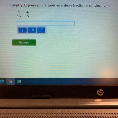 Simplify. Express your answer as a single fraction in simplest form.
2 46
+
3bc 5
DO