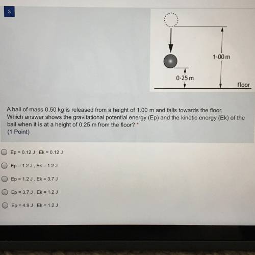 Someone please help! (image attached)

i got that the potential energy is 1.2 so it’s either the