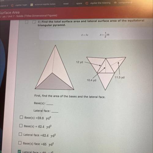 Find the total surface area and lateral surface of the equilateral triangular pyramid A=lw it’s for
