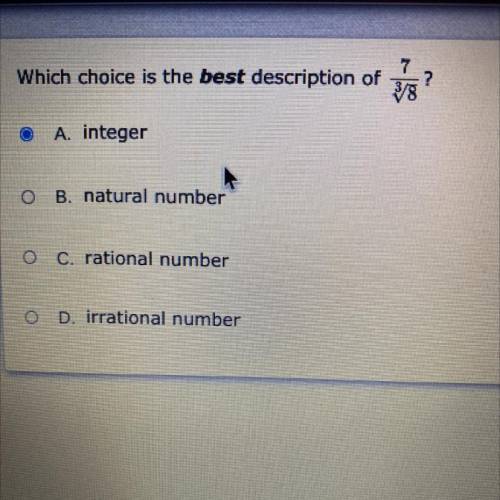 7

Which choice is the best description of
?
sol
ca
A. Integer
B. natural number
O
C. rational num