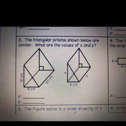 3. The triangular prisms shown below are

similar. What are the values of x and y?
Х
14 cm
у
20 cm