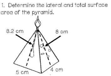 Answer both questions below. Lateral and Total surface area.