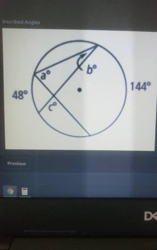Find what the angles a, b and c equal​