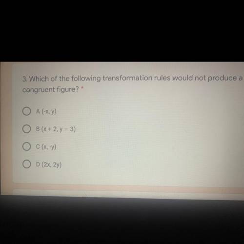 Which of the following transformation rules would not produce a congruent figure?