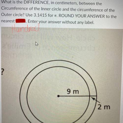 PLEASE HELP ME! URGENT!!

What is the DIFFERENCE, in centimeters, between the
Circumference of the