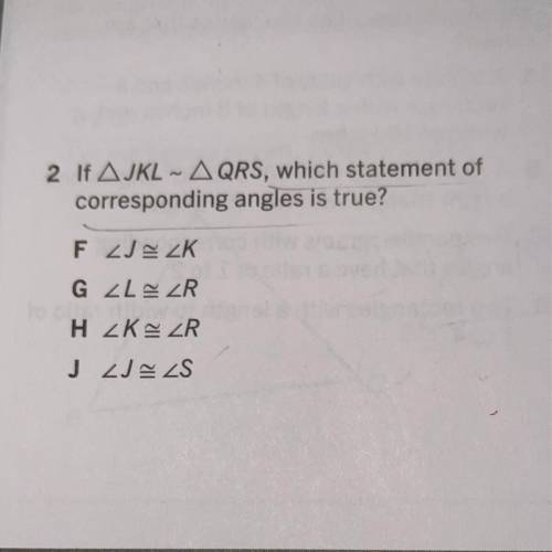 2. JKL- ORD, which statement of corresponding angles is true?
F.
G.
H.
J.