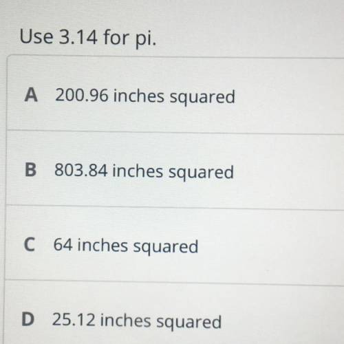 PLEASE HELP!!!

The radius of a round pizza is 8 inches. What is
the area of the pizza?
Use 3.14 f