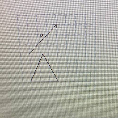 Find the translation of the triangle along v