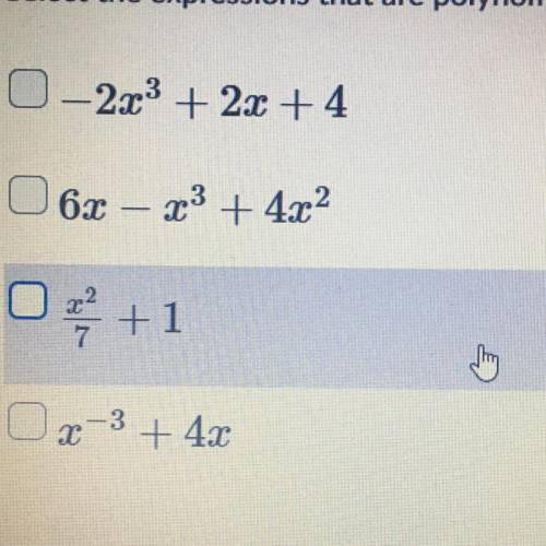 Help Select the expressions that are polynomials.