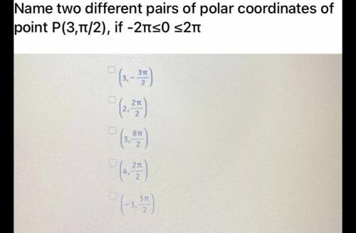 Name two different pairs of polar coordinates