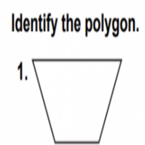 Identify the polygon.