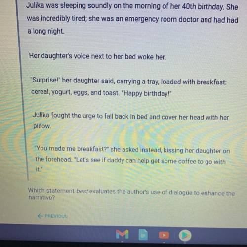 Please help with this.

A. The dialogue is effective because it shows julika appreciates her daugh