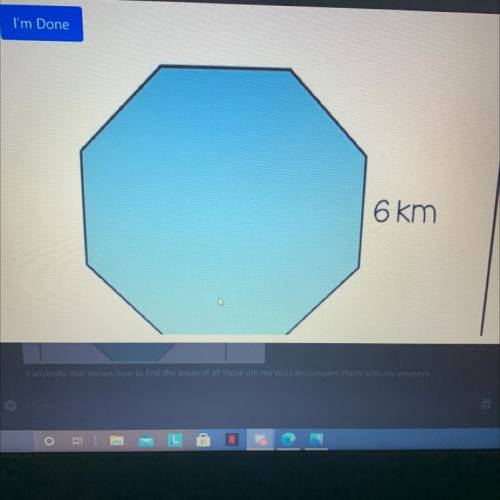 Find the area of this Octagon 
and explain and you’ll get brain list
