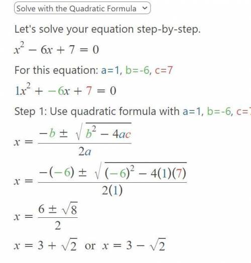 Place the following steps in order to complete the square and solve the quadratic equation x^2-6x+7=