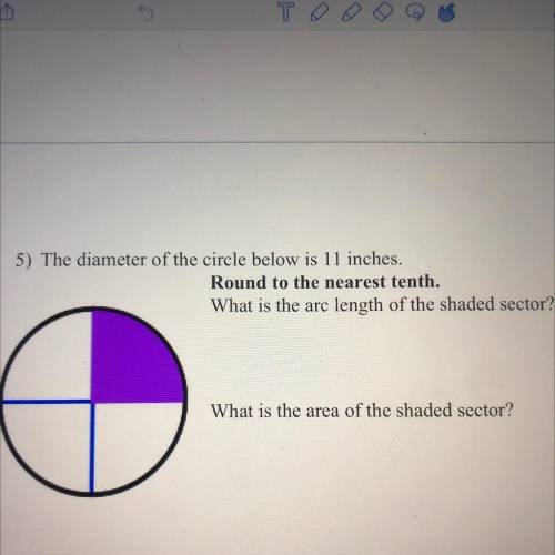 F the circle below is 11 inches.

Round to the nearest tenth.
What is the arc length of the shaded