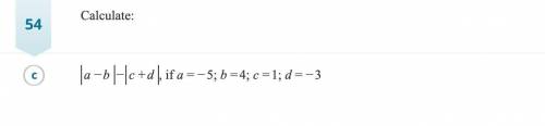 |a-b|-|c+d|, if a = -5;b=4;c=1;d=-3