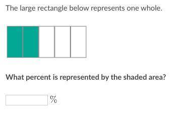 The large rectangle below represents one whole.

What percent is represented by the shaded area???