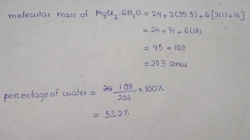 5. What is the percentage of water in the hydrate: MgCl,. 6 H,0?