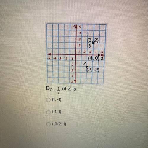 PLZZZ HELPPPPP!!(38points)

D o.- 1/2 of Z is
(1,-1)
(-1,1) (-3/2,1)