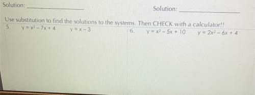 Use substitution to find the solutions to the systems.
